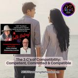 The 3 C’s of Compatibility, Competent, Committed & Compatible