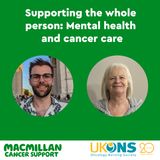 Supporting the whole person: Mental health and cancer care
