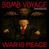 Bomb Voyage War is Peace (6/23/25)
