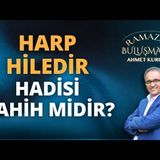 Harp Hiledir Hadisi Sahih midir AHMET KURUCAN