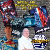 SWR Ep. 249: Random Chatter, Vol. 11