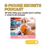 EP 402 | Why your emails aren’t selling (+ what to do instead)