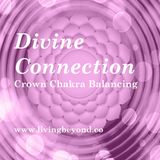 Divine Connection, Crown chakra balancing - Sound healing
