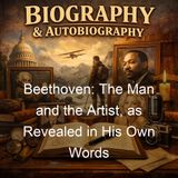 Beethoven The Man and the Artist as Revealed in His Own Words - Ludwig van Beethoven