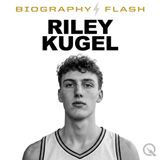 Riley Kugel Biography Flash: The Comeback Kid's Journey