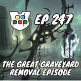 Episode 247: Commander ad Populum, Ep 247 - The Great Graveyard Removal Episode