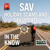 In The Know - Holiday Scams and SAV Updates with the GV SAV (Aired 11/03/2025)