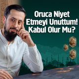 Oruca Niyet Etmeyi Unuttum! Kabul Olur Mu? | Mehmet Yıldız