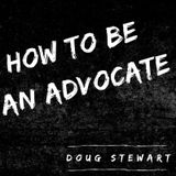 Intro - How To Be An Advocate
