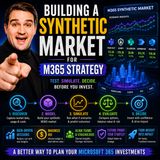I building a Synthetic Market for M365 Strategy