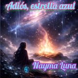 Adiós, estrella azul ~Un relato de Nayma Luna