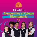 Capítulo 1: Bienvenidos al Colegio Bicentenario