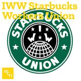 E123: IWW Starbucks Workers Union, part 3