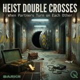 Heist Double Crosses - Unravel the betrayals with Ava Grey