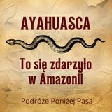 168/ Ayahuasca w Amazonii