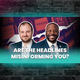 Episode 110 | What Media Headlines are getting wrong?