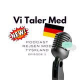 Rejsen mod Tyskland episode 1