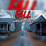7 Fall Horror Stories: Something Moved Beneath the Leaves | Audiobook