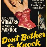 Don't Bother to Knock (1952) Marilyn Monroe, Richard Widmark, & Anne Bancroft