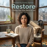 Restore - Letting Go of the Pressure to Do It All
