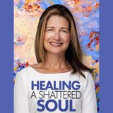 Healing A Shattered Soul - SevenDays®, Make A Ripple, Change The World 4-16-2021