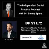 DIGRN Presents: The Independent Dental Practice Podcast - Guest: Dr. Lior Tamir