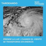 Hey Prende la Luz :: Cuando el viento se transforma en energía