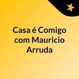 01/07/2019 – Maurício Arruda fala sobre a montagem de móveis