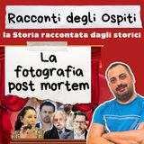 #32 La fotografia post mortem