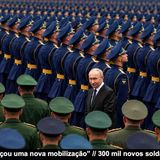 A Rússia já começou uma nova mobilização 300 mil novos soldados para Putin