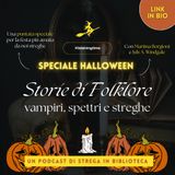 Storie di Folklore: vampiri, spettri e streghe - SPECIALE HALLOWEEN!