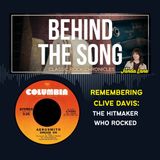 Remembering Clive Davis: The Hitmaker Who Rocked