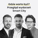 Gdzie warto być? Przegląd wydarzeń Smart City - MiastoLogicznie #24