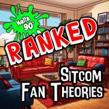 90s Sitcom Fan Theories - RANKED