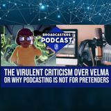 The Virulent Criticism Over Velma Or Why Podcasting Is Not For Pretenders (ep.263)