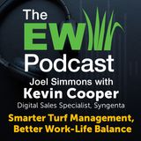 The EW Podcast - Joel Simmons with Kevin Cooper, Syngenta