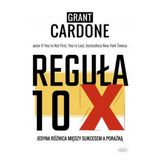 Grant Cardone "Reguła 10X" - recenzja