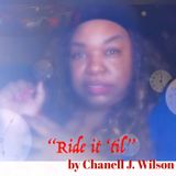 Chanell J. Wilson on new single "Ride It Til"