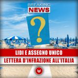 Concessioni Balneari E Assegno Unico, Lettera D'Infrazione All'Italia: Cosa Accadrà Con La Ue!