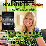 Haunted UK Fiction - In Conversation with Theresa Cheung + Nightborn Preview