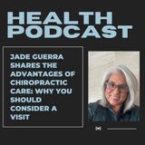 Jade Guerra Highlights the Advantages of Chiropractic Care