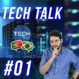 Tech Talk #01 - Série onde tu participas...