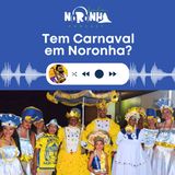 #Ep 40 - Tem carnaval em Noronha?