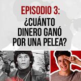 Episodio 3: ¿Cuánto dinero gano Carlos Monzón por una pelea?