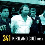 341 - The Kirtland Cult Killings and Jeffrey Lundgren: 1 of 2