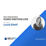 Selfit Summit - Self-Publishing e Kobo Writing Life - Intervista a Lucia Zitelli