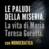 LE PALUDI DELLA MISERIA. La vita di Maria Teresa Goretti.