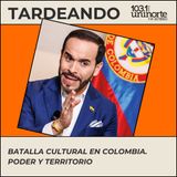Todo es político :: La batalla cultural de De la Espriella y el reto de la descentralización