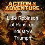 Little Robinson of Paris or Industry's Triumph - Eugenie Foa