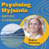 Psycholog wyjaśnia detoks cyfrowy